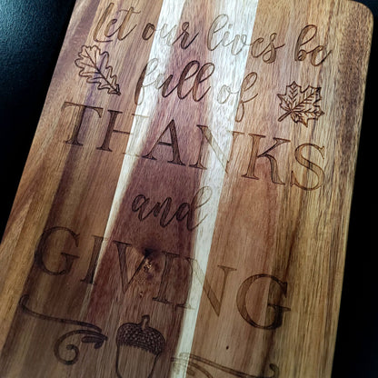 Acacia Charcuterie Board - Let our lives be full of thanks and giving